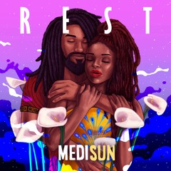 MediSun - Rest (Bantu Nation Movement Ent.) 2021