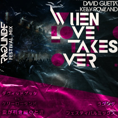 David Guetta Feat. Kelly Rowland - When Love Takes Over (Ragunde Festival Mix)