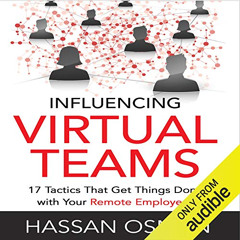 [DOWNLOAD] PDF 📥 Influencing Virtual Teams: 17 Tactics That Get Things Done with You