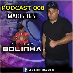 PodCast 008 Dj Bolinha
