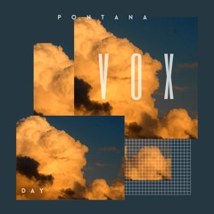 Pontana - Vox (Day Version)
