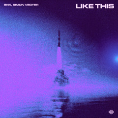 BNK, Simon Vegter - Like This