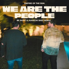 Empire Of The Sun - We Are The People (Baez & Saint Remix) Played by Adriatique, Colyn