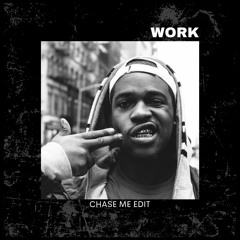 A$AP Ferg X SMACK & Swanky Tunes - Work (Chase Me Edit)