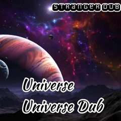 Universe & Universe Dub