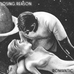 Losing Reason - Romantic