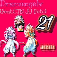 Drxmangelv (Feat. CTN JJ Pete) 21