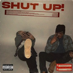 SHUT UP! ft. KaiJai (prod. Ghowste)