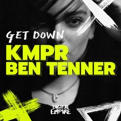 KMPR & Ben Tenner - Get Down [OUT NOW]