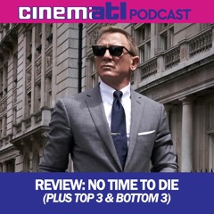 Movie Review - No Time to Die (Plus Top 3/Bottom 3 Bond Movies)