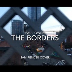The Borders - Paul Owen - Sam Fender cover