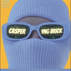 Don’t love & yng brick