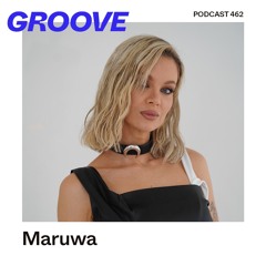 GROOVE Podcast 462 – Maruwa