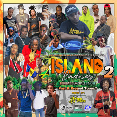 Island Badness Part 2 (TriniBad & More Mix)