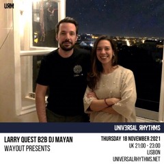 Wayout Presents...Larry Quest B2b DJ Mayan - 18.11.21