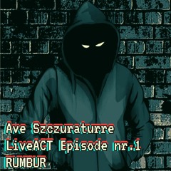 Ave Szczuraturre LiveAct Episode Nr.1     RUMBUR