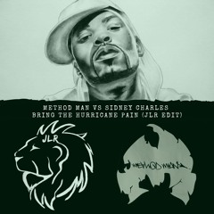 Method Man VS Sidney Charles - Bring The Hurricane Pain (JLR Edit)