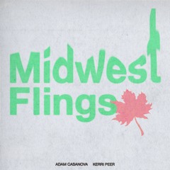 Midwest Flings (feat. Kerri Peer)