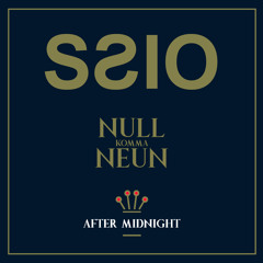 SSIO - Nullkommaneun (After Midnight)