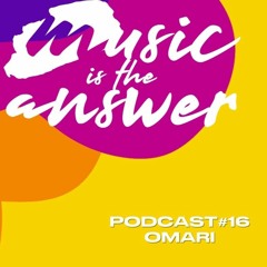 Mita Podcast # 16  OMARI