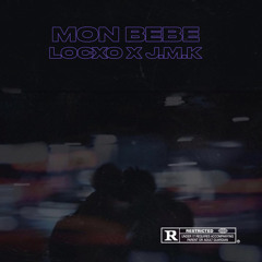 JMK X LOCXO | MON BEBE