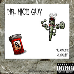 Mr.NiceGuy 1Luh$lime ft 2Loadit