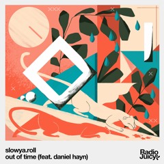 slowya.roll - out of time (feat. daniel hayn)