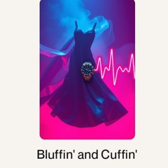 Bluffin' and Cuffin'.wav