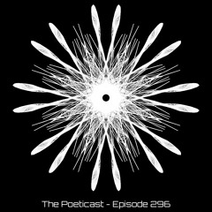 The Poeticast - Episode 296