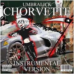 CHORVETTE | INSTRUMENTAL VERSION | UMBRALICK