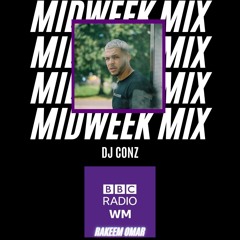 DJ CONZ - BBC WM MIDWEEK MIX