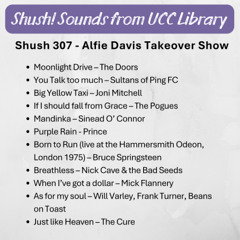 Shush 307 - Alfie Davis Takeover