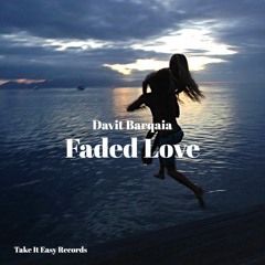 Davit Barqaia - Faded Love