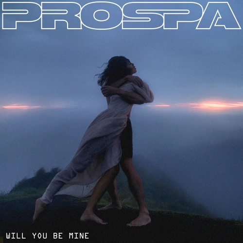 Artwork for the song Will You Be Mine by Prospa on Next Sound