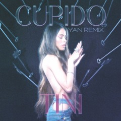 Cupido (YAN Remix) - TINI