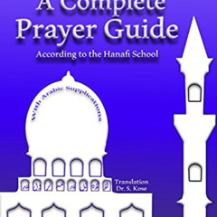 GET KINDLE 📃 A Complete Prayer Guide According to the Hanafi School: Nur Al-Idah (Th