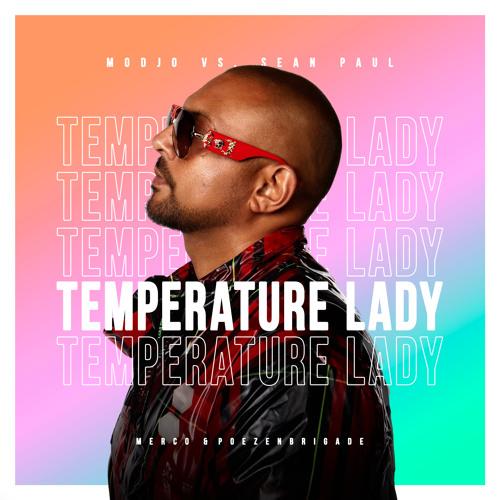 Modjo vs. Sean Paul - Temperature Lady (MERCO & Poezenbrigade Mashup)