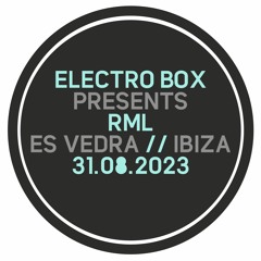 ELECTRO BOX presents RML @ Es Vedra // Ibiza // 31.08.2023