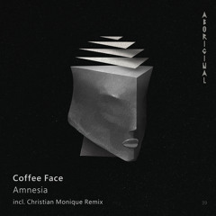 Premiere: Coffee Face - Amnesia (Christian Monique Remix) [Aboriginal]