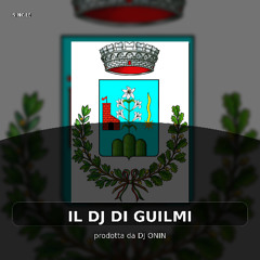IL DJ DI GUILMI