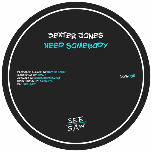 PREMIERE: Dexter Jones - Need Somebody [See-Saw]