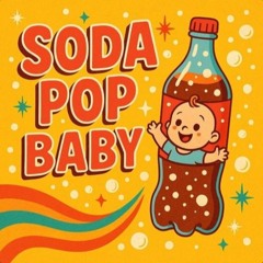 Soda Pop Baby