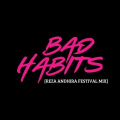 Ed Sheeran - Bad Habits (Reza Andhira Festival Mix)