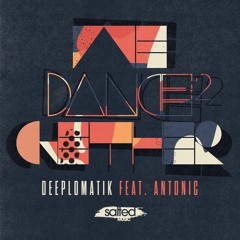 Deeplomatik feat. An-Tonic - "We Dance 2Gether" (Deeper Mix)