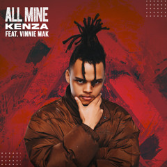 All Mine (feat. Vinnie Mak)