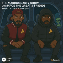 Marcus Nasty with Mace The Great & Friends - 02 October 2025