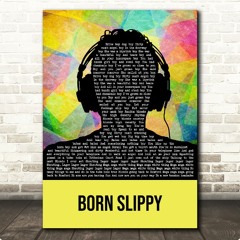 Born Slippy