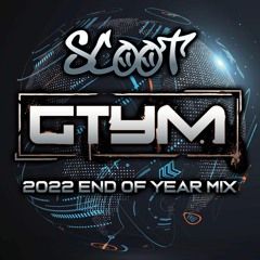 *FREE DOWNLOAD** DJ Scoot - GTYM - 2022 End Of Year Mix