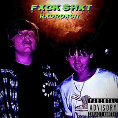 FXCK SHXT (Prod. Lil $wedden)
