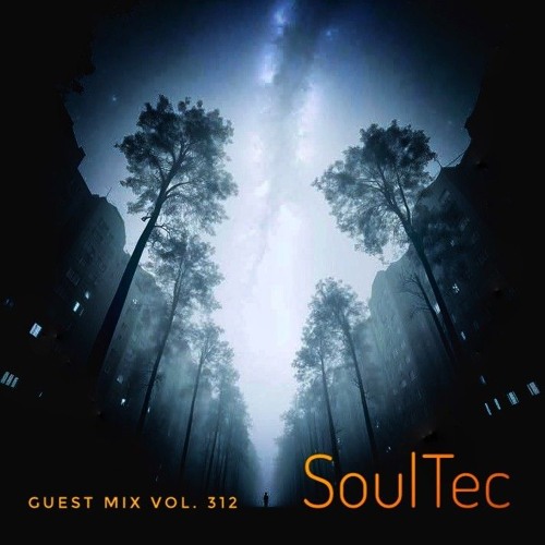 Guest Mix Vol. 312 (Soultec) Exclusive DnB Session